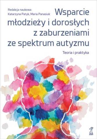 WSPARCIE MŁODZIEŻY I DOROSŁYCH Z ZABURZENIAMI ZE SPEKTRUM AUTYZMU