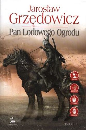 PAN LODOWEGO OGRODU TOM I