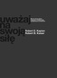 UWAŻAJ NA SWOJĄ SIŁĘ