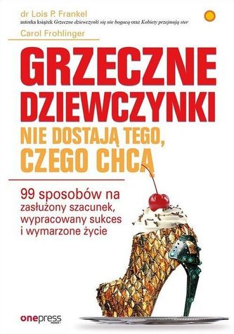 Grzeczne dziewczynki nie dostają tego, czego chcą