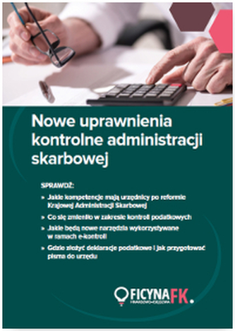 NOWE UPRAWNIENIA KONTROLNE ADMINISTRACJI SKARBOWEJ