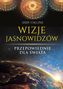 Wizje jasnowidzów Przepowiednie dla świata