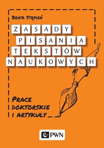 ZASADY PISANIA TEKSTÓW NAUKOWYCH PRACE DOKTORSKIE I ARTYKUŁY