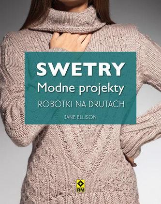 SWETRY MODNE PROJEKTY ROBÓTKI NA DRUTACH WYD. 3