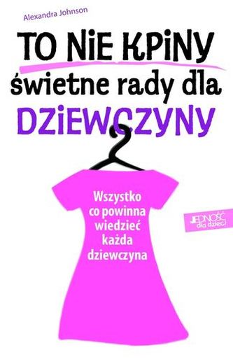 TO NIE KPINY ŚWIETNE RADY DLA DZIEWCZYNY