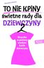 TO NIE KPINY ŚWIETNE RADY DLA DZIEWCZYNY