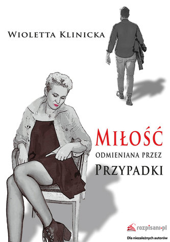 MIŁOŚĆ ODMIENIANA PRZEZ PRZYPADKI