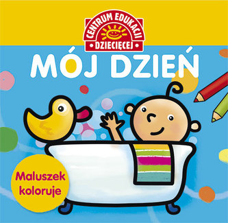 MÓJ DZIEŃ MALUSZEK KOLORUJE