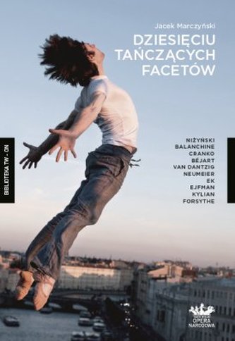 DZIESIĘCIU TAŃCZĄCYCH FACETÓW