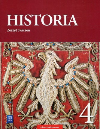 Historia. Klasa 4, szkoła podstawowa, zeszyt ćwiczeń