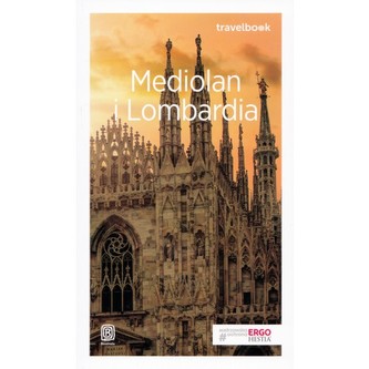 Mediolan i Lombardia. Travelbook. Przewodnik Mediolan i Lombardia. Travelbook. Przewodnik