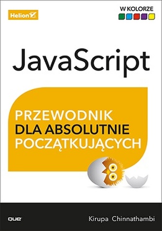 JAVASCRIPT PRZEWODNIK DLA ABSOLUTNIE POCZĄTKUJĄCYCH
