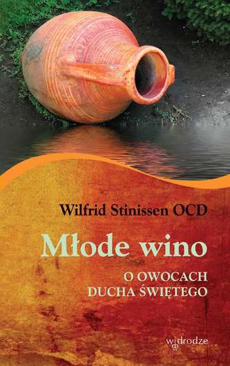 MŁODE WINO O OWOCACH DUCHA ŚWIĘTEGO