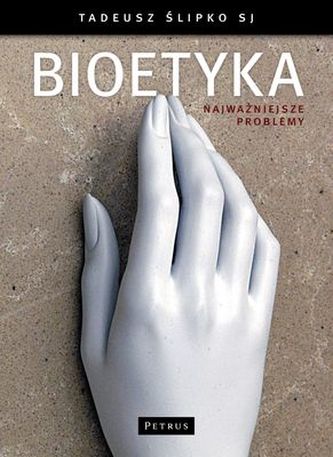 BIOETYKA NAJWAŻNIEJSZE PROBLEMY
