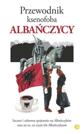 ALBAŃCZYCY PRZEWODNIK KSENOFOBA