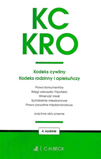 KODEKS CYWILNY KODEKS RODZINNY I OPIEKUŃCZY ORAZ USTAWY TOWARZYSZĄCE WYD. 4