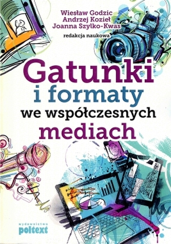 GATUNKI I FORMATY WE WSPÓŁCZESNYCH MEDIACH