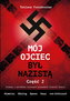 Mój ojciec był nazistą - Część 2