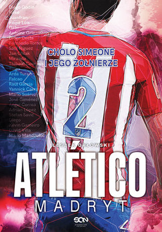 Atlético Madryt. Cholo Simeone i jego żołnierze