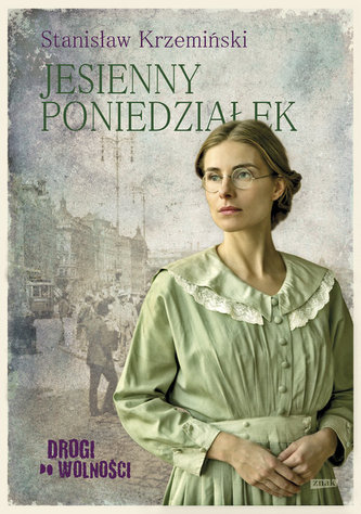 Drogi do wolności. Jesienny poniedziałek