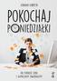 POKOCHAJ PONIEDZIAŁKI JAK PORADZIĆ SOBIE Z WYPALENIEM ZAWODOWYM