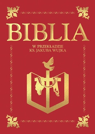 Biblia  W przekładzie ks. Jakuba Wujka
