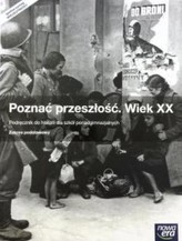 Historia Wiek XX. Podręcznik. Zakres Podstawowy. Szkoły ponadgimnazjalne