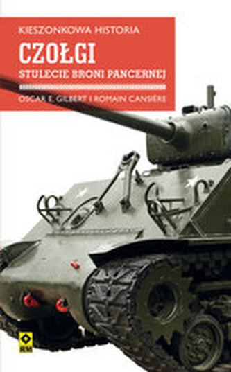 Kieszonkowa historia. Czołgi. Stulecie broni pancernej