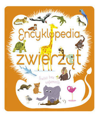 ENCYKLOPEDIA ZWIERZĄT ŚWIAT BEZ TAJEMNIC