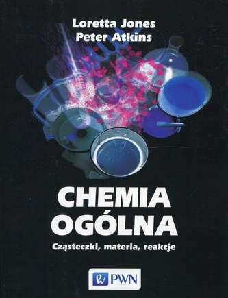 CHEMIA OGÓLNA CZĄSTECZKI MATERIA REAKCJE
