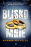 BLISKO MNIE
