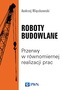 ROBOTY BUDOWLANE PRZERWY W RÓWNOMIERNEJ REALIZACJI PRAC