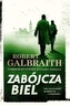 ZABÓJCZA BIEL CORMORAN STRIKE PROWADZI ŚLEDZTWO TOM 4