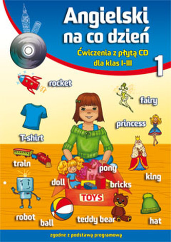 ANGIELSKI NA CO DZIEŃ ĆWICZENIA Z PŁYTĄ DLA KLAS 1-3 + CD WYD. 2