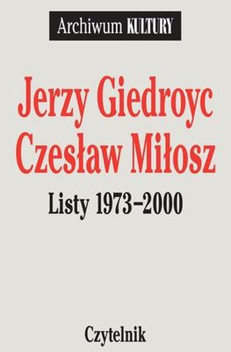 LISTY 1973-2000 JERZY GIEDROYC CZESŁAW MIŁOSZ