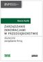 ZARZĄDZANIE INNOWACJAMI W PRZEDSIĘBIORSTWIE SKUTECZNE ZARZĄDZANIE FIRMĄ