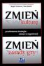 ZMIEŃ KULTURĘ, ZMIEŃ ZASADY GRY