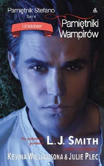 PAMIĘTNIKI WAMPIRÓW PAMIĘTNIK STEFANO TOM 4 UCIEKINIER