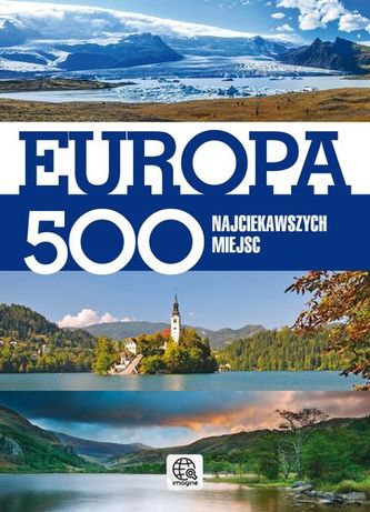 EUROPA 500 NAJCIEKAWSZYCH MIEJSC