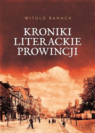 KRONIKI LITERACKIE PROWINCJI