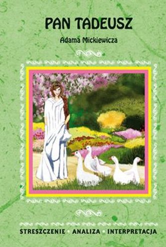 PAN TADEUSZ ADAMA MICKIEWICZA STRESZCZENIE ANALIZA INTERPRETACJA