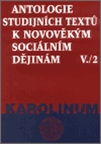 Antologie studijních textů k novověkým sociálním dějinám V./2