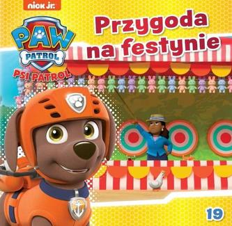 Psi Patrol. Tom 19. Przygoda na festynie