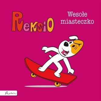 REKSIO WESOŁE MIASTECZKO WYD. 2