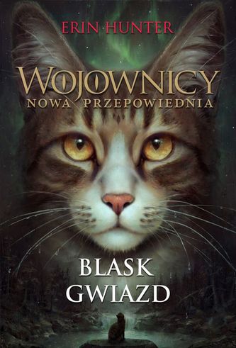 Wojownicy nowa przepowiednia. Blask gwiazd
