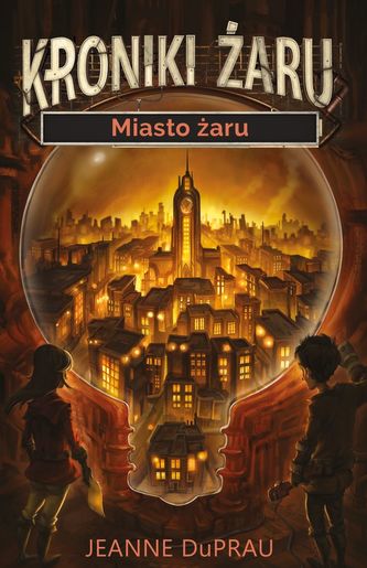 Kroniki żaru. Miasto żaru. Tom 1