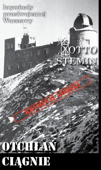 Kryminały przedwojennej Warszawy. Tom 55. Otchłań ciągnie