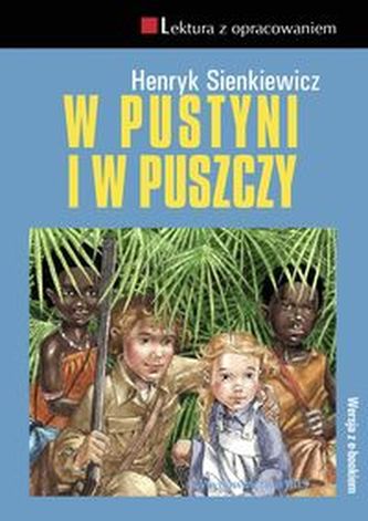 W PUSTYNI I W PUSZCZY LEKTURA Z OPRACOWANIEM