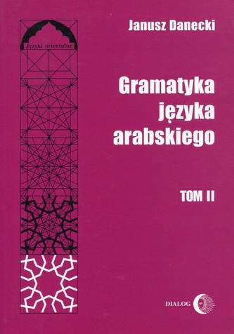 Gramatyka języka arabskiego Tom 2