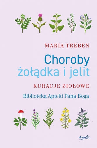 Choroby żołądka i jelit. Kuracje ziołowe